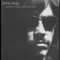 John Kay - Forgotten Songs & Unsung Heroes '1972