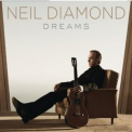 Neil Diamond - Dreams '2010
