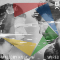 Mallory Knox - Wired '2017