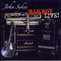 John Sykes - Bad Boy  Live ! '2005