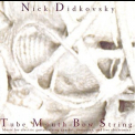 Nick Didkovsky - Tube Mouth Bow String '2006