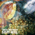 Smith Westerns - Soft Will '2013