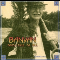 Banyan - Anytime At All '1999