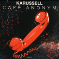 Karussell - Cafe Anonym '1987