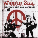 Warrior Soul - Destroy The War Machine '2009