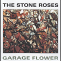 The Stone Roses - Garage Flower '1996