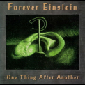 Forever Einstein - One Thing After Another '1998