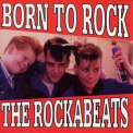 The Rockabeats - Born To Rock '1997