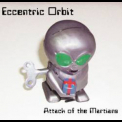 Eccentric Orbit - Attack Of The Martians '2004