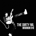 The Dirty Nil - Minimum R&B '2017