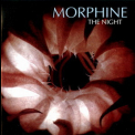 Morphine - The Night '2000