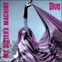 My Sister's Machine - Diva '1992