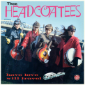 Thee Headcoatees - Have Love, Will Travel '1992