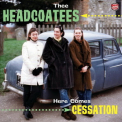 Thee Headcoatees - Here Comes Cessation '1999