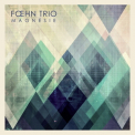 Foehn Trio  - Magnesie '2017