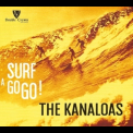 The Kanaloas - Surf A Go Go! '2016