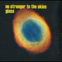 Glass - No Stranger To The Skies (2CD) '2004