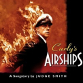 Judge Smith - Curly's Airships (2CD) '2000