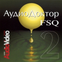 TEST CD - AudioDoctor FSQ 2 / АудиоДоктор FSQ 2 '2006