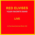 Red Elvises - Your Favorite Band - Live At The Great American Music Hall (2CD) '2000