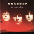 Eskobar - 'Til We're Dead '2000