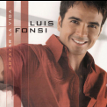 Luis Fonsi - Abrazar la vida '2003