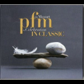 Premiata Forneria Marconi - Pfm In Classic: Da Mozart A Celebration (2CD) '2013