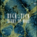 Buck-tick - Hurry Up Mode '1990