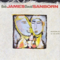 Bob James & David Sanborn - Double Vision '1986