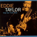 Eddie Taylor - Long Way From Home '1995