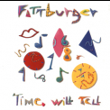 Fattburger - Time Will Tell '1989