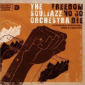 The Souljazz Orchestra - Freedom No Go Die '2006