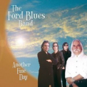 The Ford Blues Band - Another Fine Day '2003