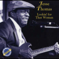 Jesse Thomas - Lookin' For That Woman '1996