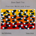 Steve Swell Trio - Flurries Warm And Clear '2000
