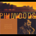 Phil Woods - Americans Swinging In Paris '2002