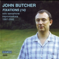 John Butcher - Fixations (14) 1997-2000 '2001