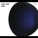 Vijay Iyer - Solo '2010