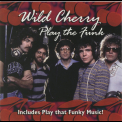 Wild Cherry - Wild Cherry: Play The Funk '2000