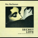 Roy Buchanan - Secret Love '1995