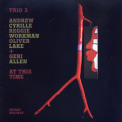 Trio 3 & Geri Allen - At This Time '2009