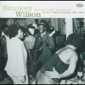Smokey Wilson - Round Like An Apple '2006