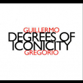 Guillermo Gregorio - Degrees Of Iconicity '2000