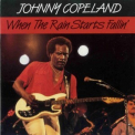 Johnny Copeland - When The Rain Starts Fallin' '1987
