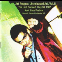 Art Pepper - Unreleased Art, Vol.2: The Last Concert May 30, 1982 '2007