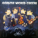 Godless Wicked Creeps - Smile '2001