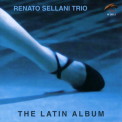 Renato Sellani Trio - The Latin Album '2008