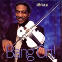 Billy Bang - Bang On! '1997