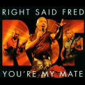 Right Said Fred - You're My Mate '2001