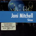 Joni Mitchell - Shine '2007